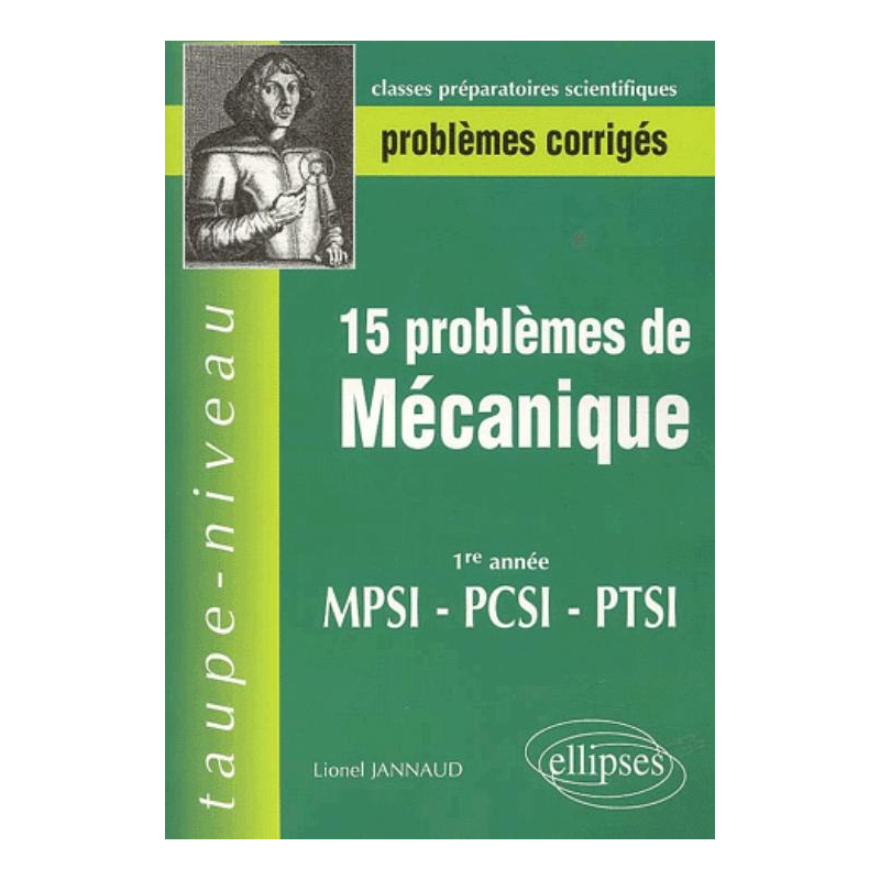 15 problèmes corrigés de mécanique en première année de prépa scientifique