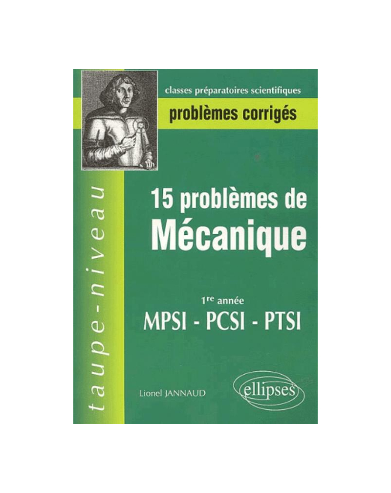 15 problèmes corrigés de mécanique en première année de prépa scientifique