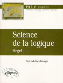 Hegel, Science de la logique