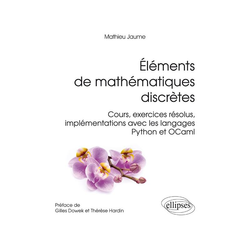 Éléments de mathématiques discrètes - Cours, exercices résolus, implémentations avec les langages Python et OCaml