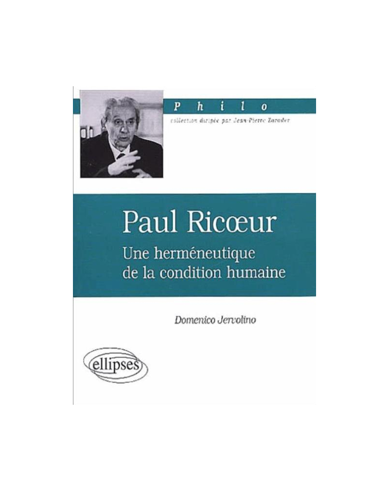 Ricoeur Paul, Une herméneutique de la condition humaine