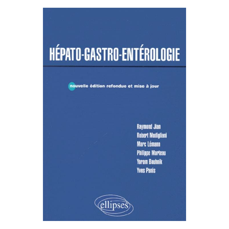 Hépato-gastro-entérologie - Nouvelle édition refondue et mise à jour