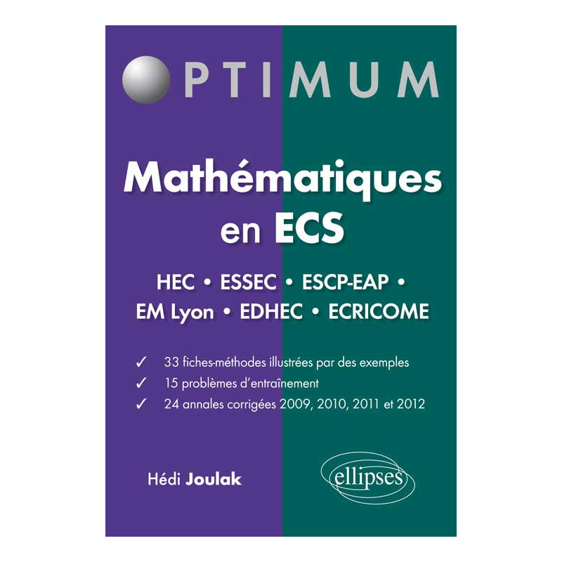 Mathématiques en ECS - Fiches-méthodes, problèmes et annales corrigées - HEC - ESSEC - ESCP-EAP - EM Lyon - EDHEC - ÉCRICOME