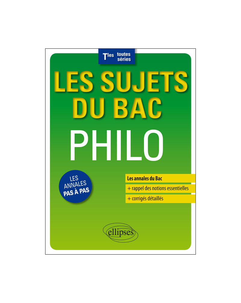 Philosophie - Terminales toutes séries - Annales corrigées