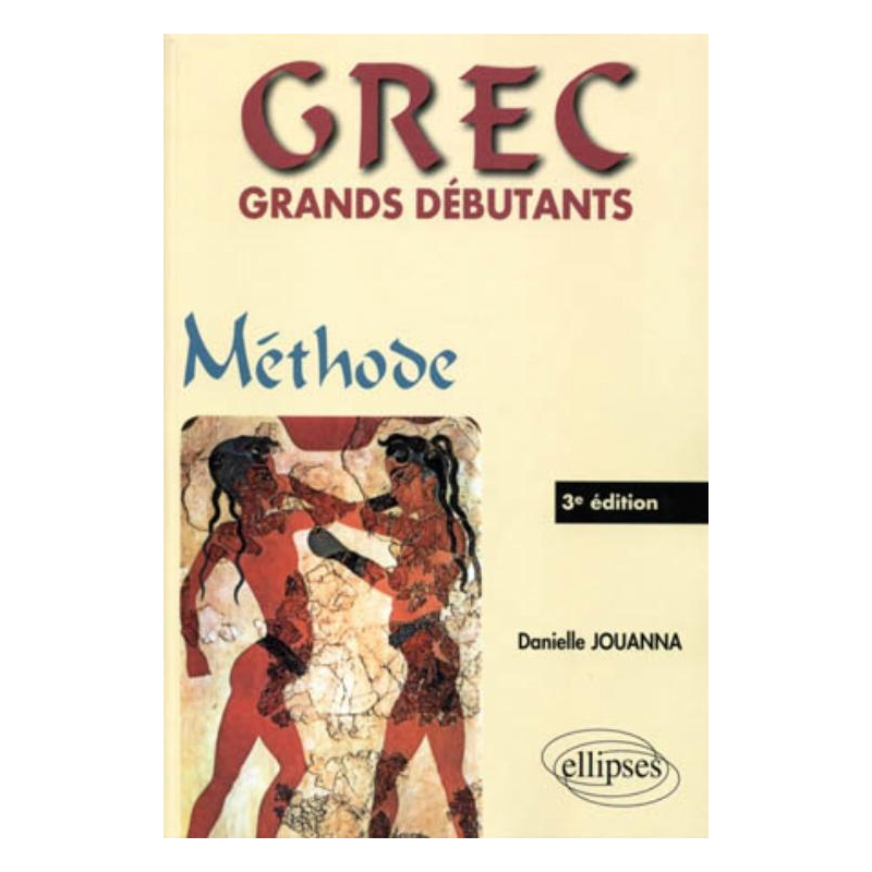 GREC grands débutants - Méthode - 3e édition