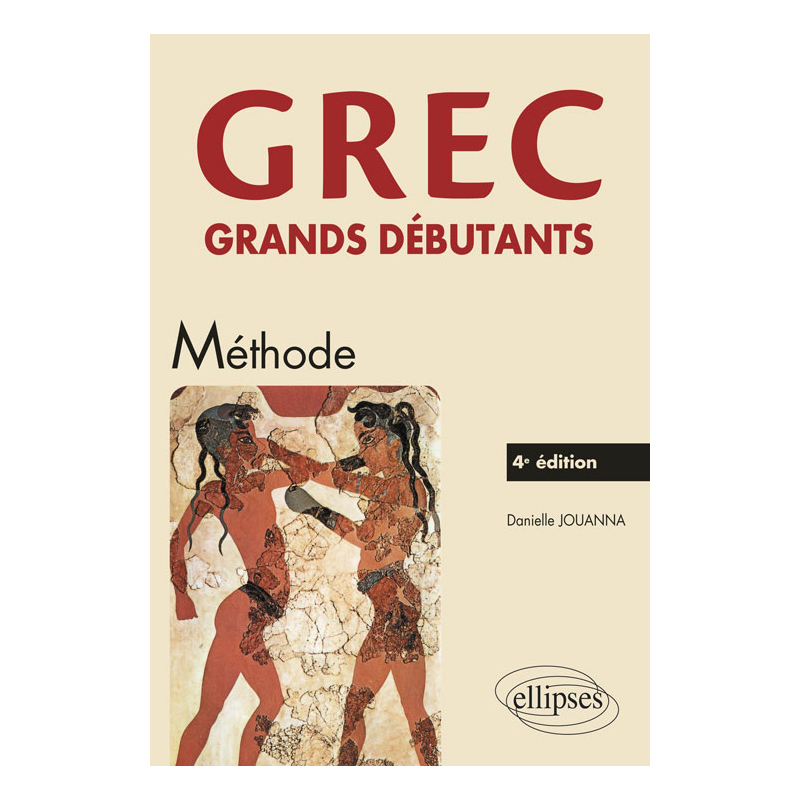 Grec. Grands débutants - 4e édition
