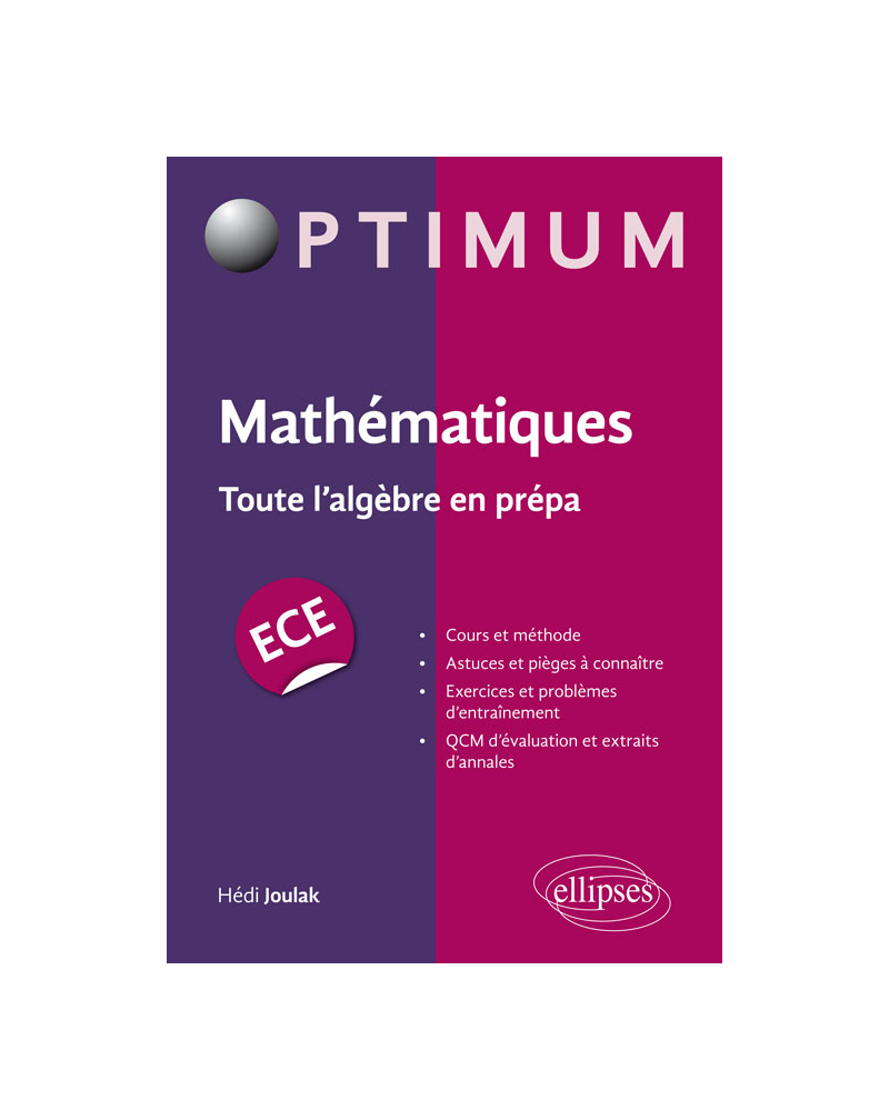 Mathématiques : Toute l'algèbre en prépa ECE