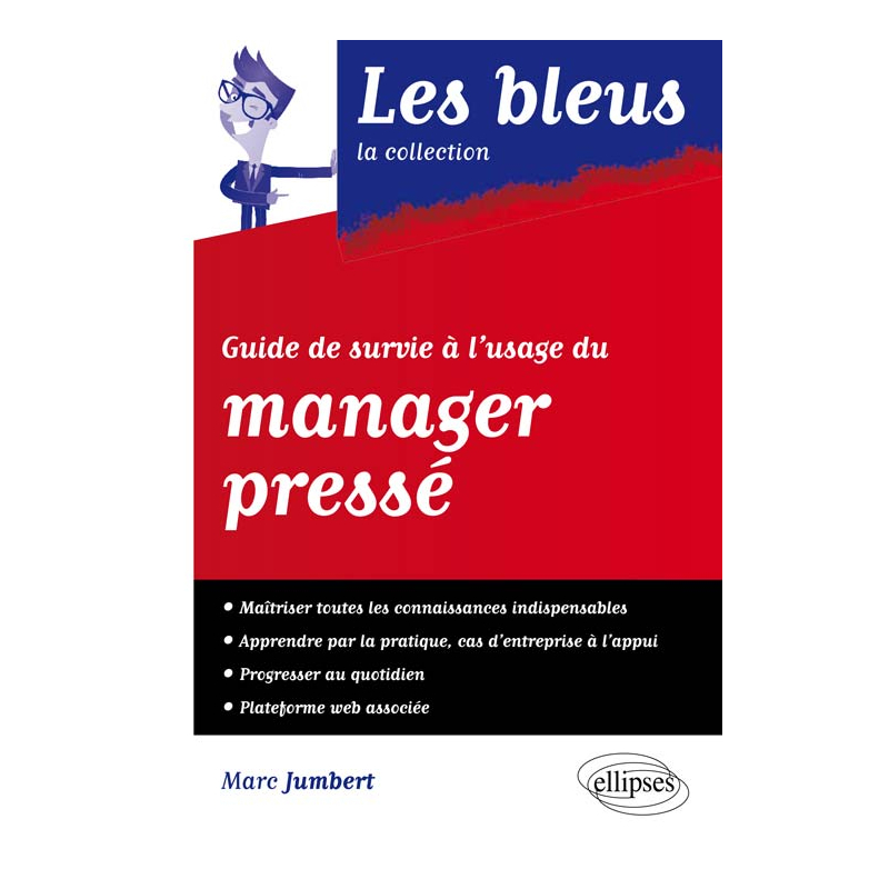 Guide de survie à l’usage du manager pressé