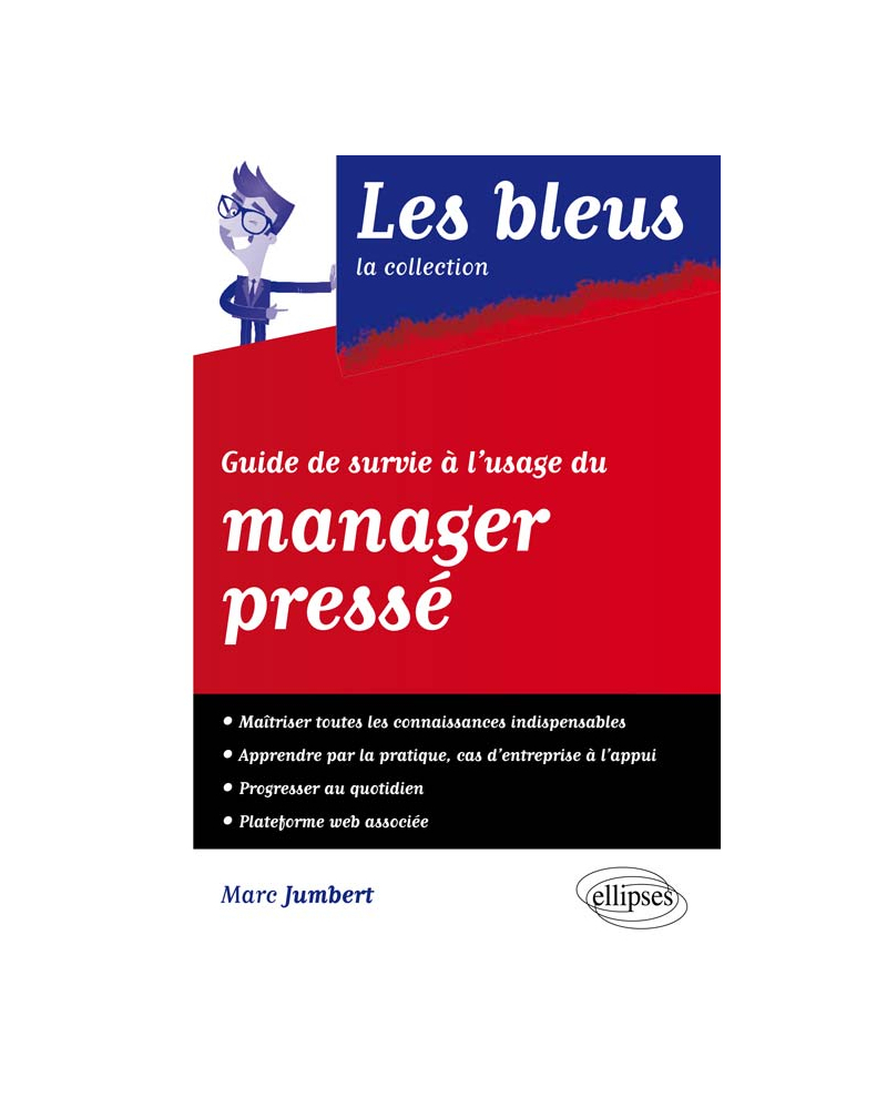 Guide de survie à l’usage du manager pressé