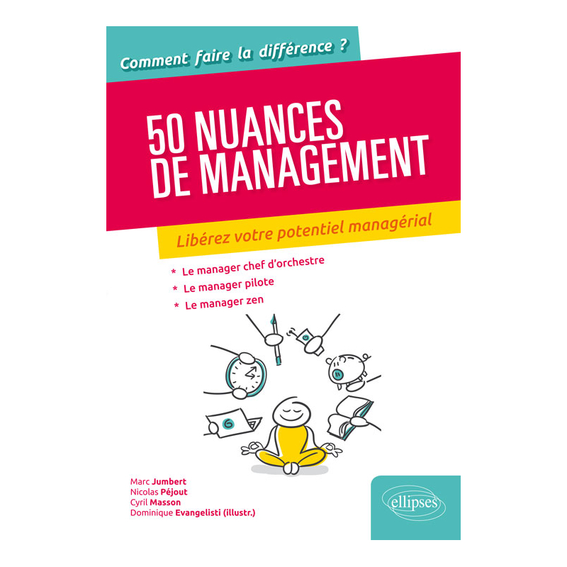 50 nuances de management. Libérez votre potentiel managérial