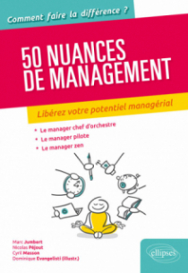 50 nuances de management. Libérez votre potentiel managérial