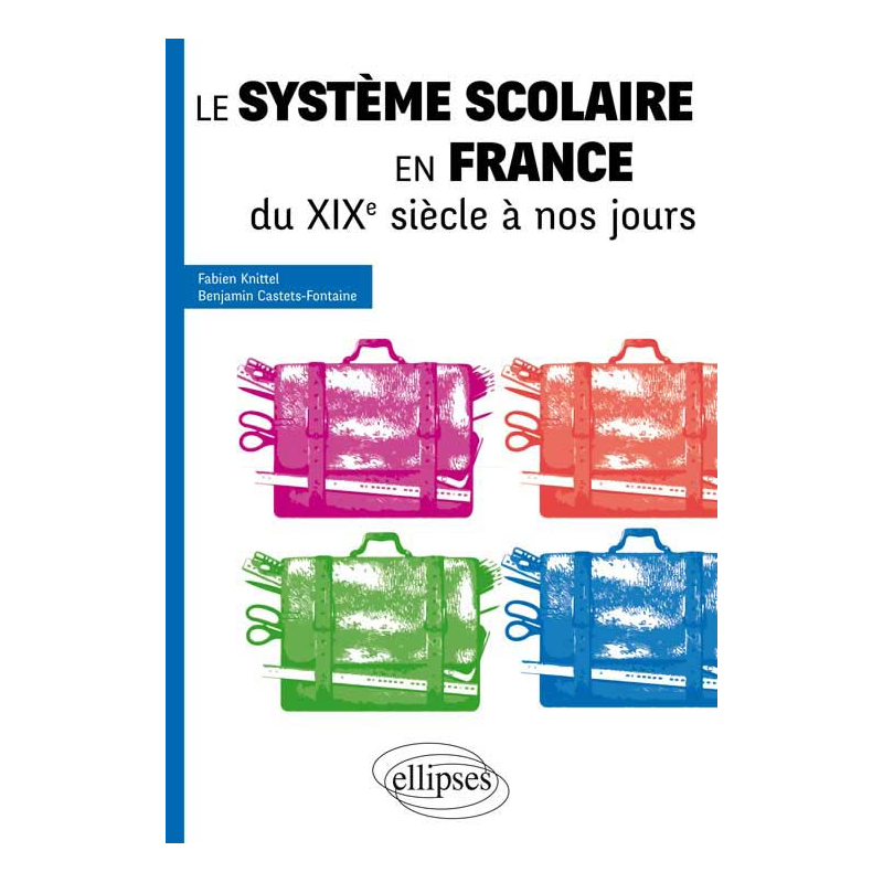 Le système scolaire en France du XIXe siècle à nos jours • tous concours