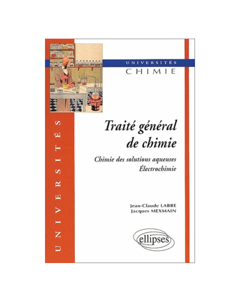 Traité général de chimie (2 volumes) 1 - Chimie des solutions aqueuses, électrochimie