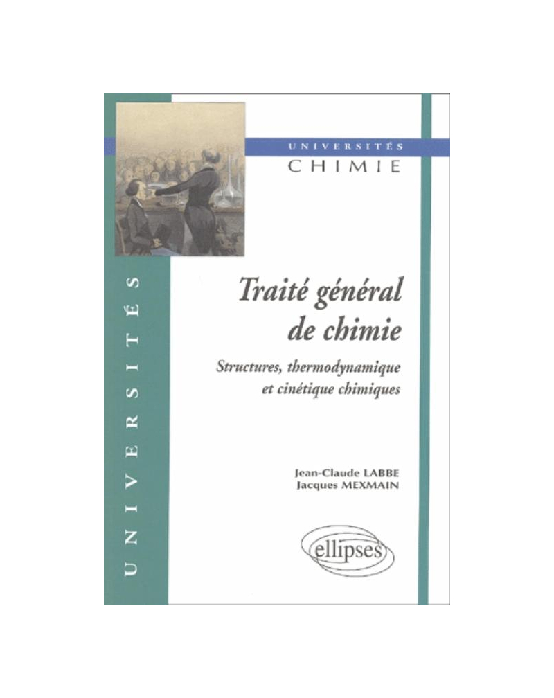 Traité général de chimie 2 - Structures, thermodynamique et cinétique chimiques
