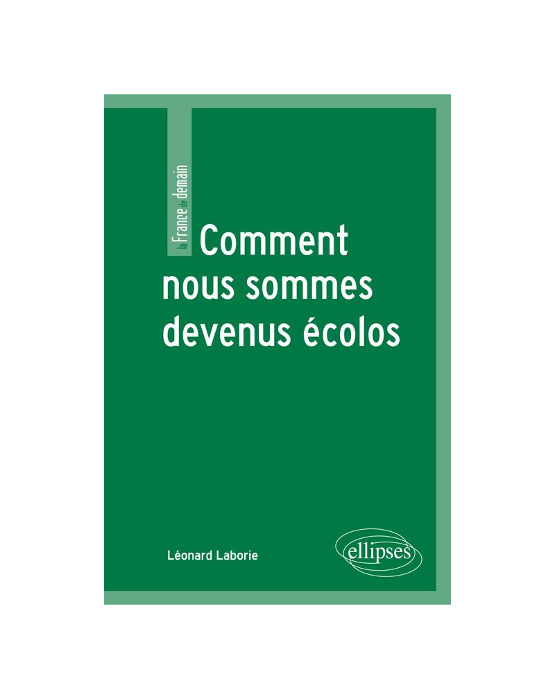 Comment nous sommes devenus écolos