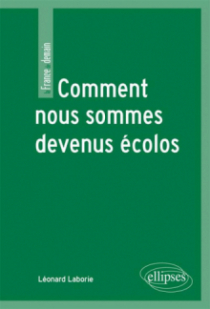 Comment nous sommes devenus écolos