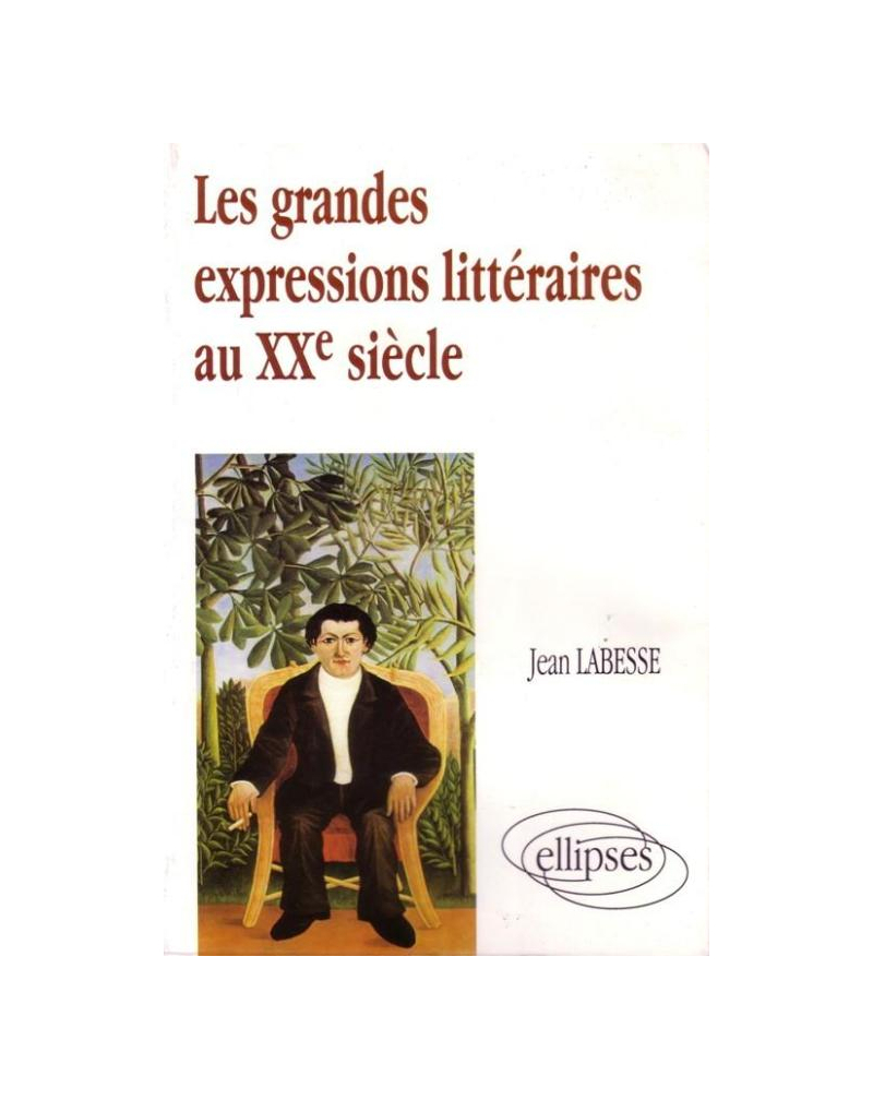 grandes expressions littéraires du XXe siècle (Les)