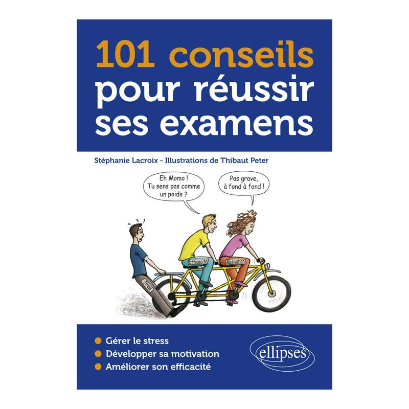 101 conseils pour réussir ses examens - stress, sophrologie, motivation, organisation