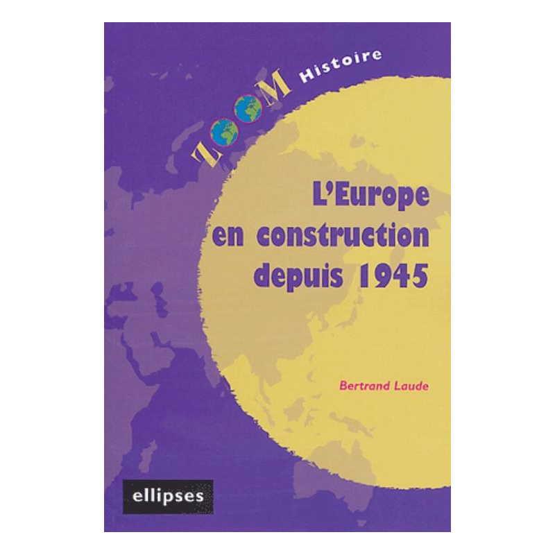 L'Europe en construction depuis 1945