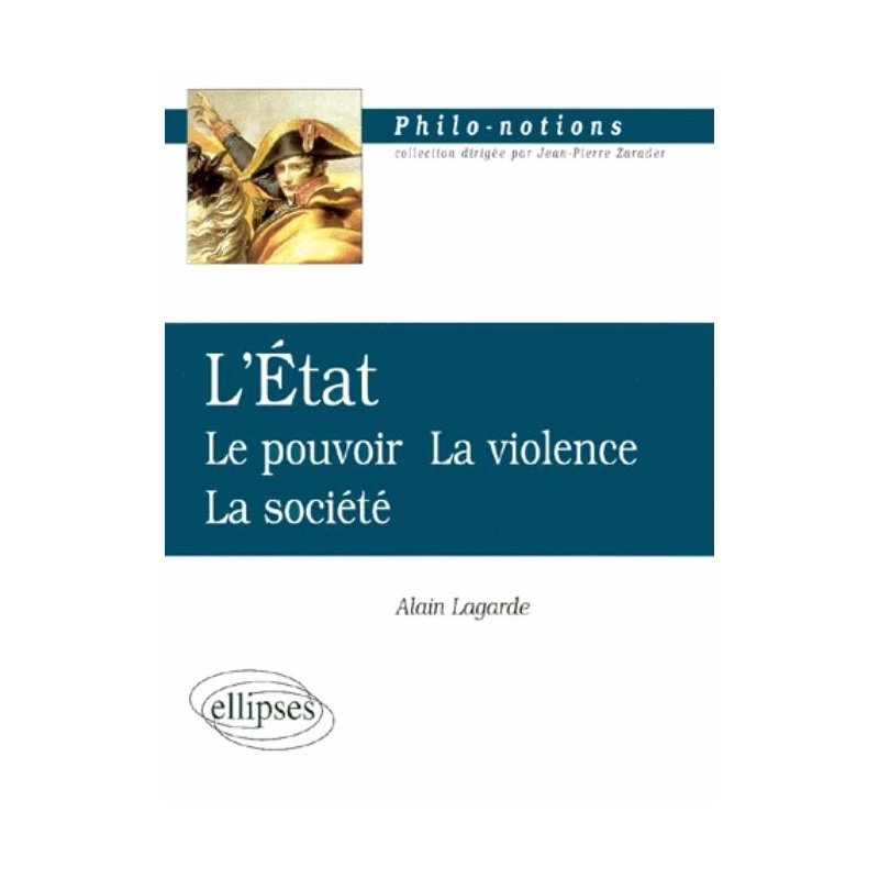L'Etat - Le pouvoir - La violence - La société