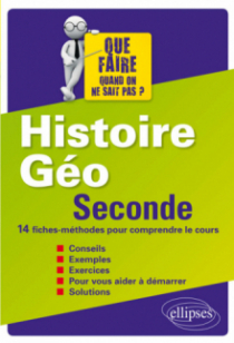 Histoire-Géographie - Seconde - 14 fiches-méthodes pour comprendre le cours
