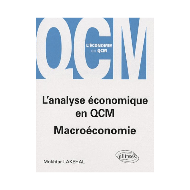 L'analyse économique en QCM. Macroéconomie