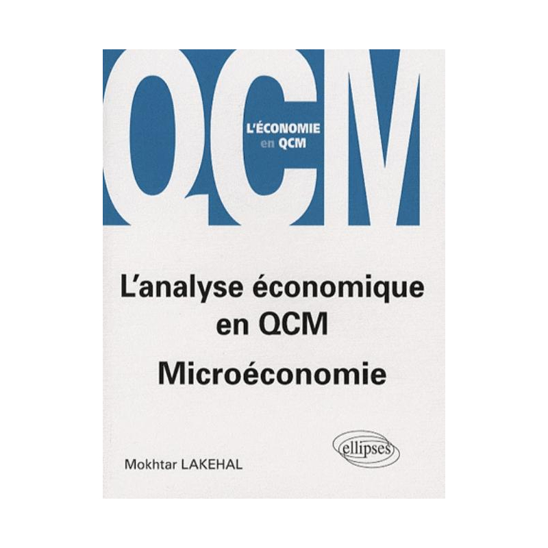 L'analyse économique en QCM. Microéconomie