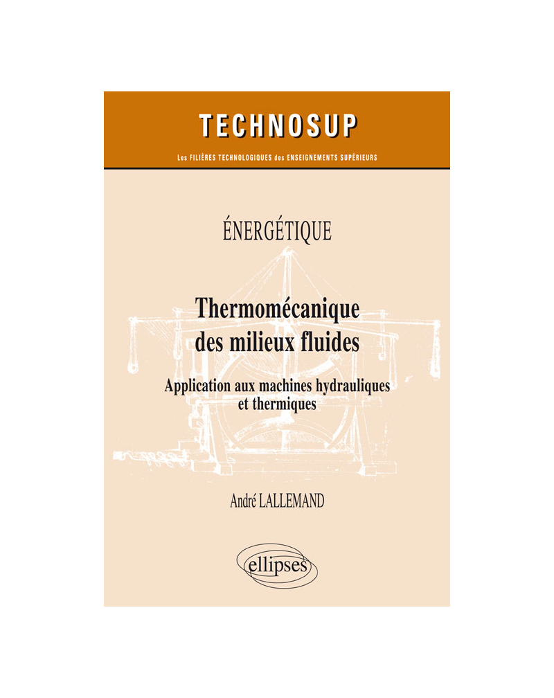Énergétique - Thermomécanique des milieux fluides - Application aux machines hydrauliques et thermiques