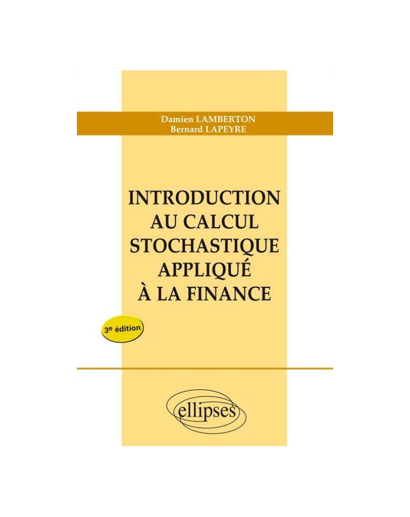Introduction au calcul stochastique appliqué à la finance - nouvelle édition