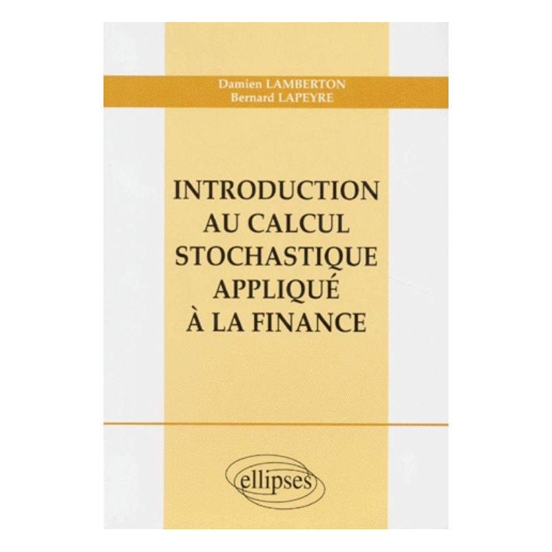 Introduction au calcul stochastique appliqué à la finance