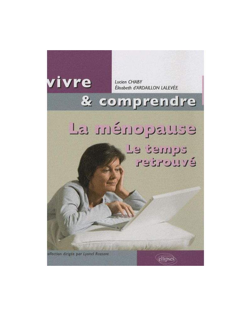 La ménopause. Le temps retrouvé