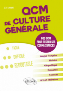QCM de culture générale. 600 QCM pour tester ses connaissances