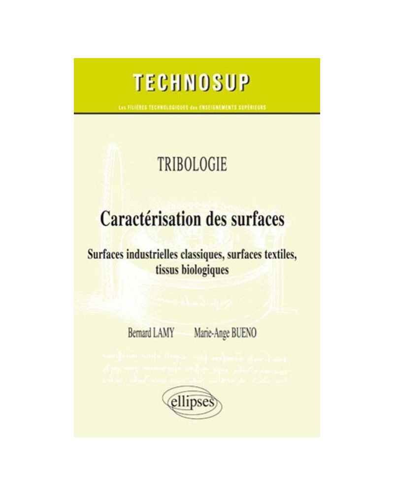 Tribologie - Caractérisation des surfaces - Surfaces industrielles classiques, surfaces textiles, tissus biologiques - Niveau C