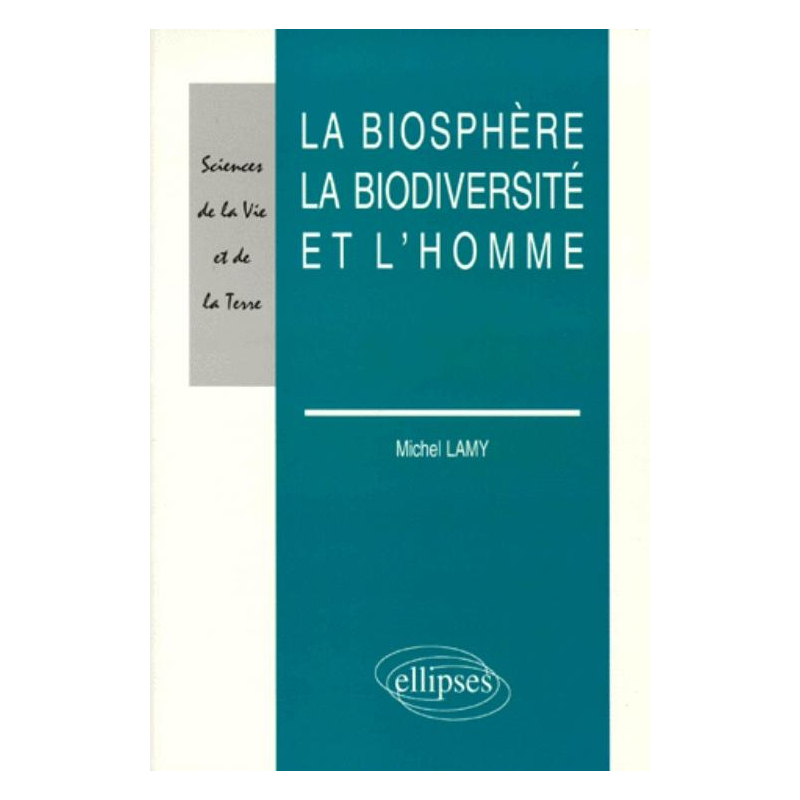 La biosphère, la biodiversité et l'homme
