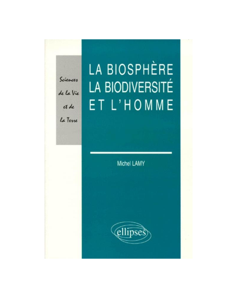 La biosphère, la biodiversité et l'homme