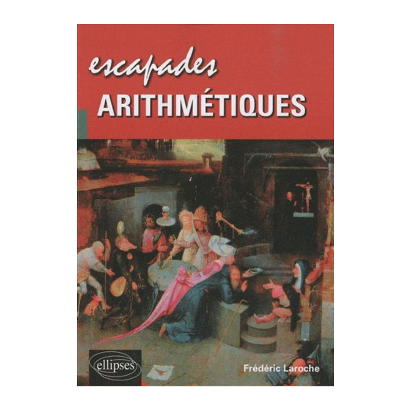 Escapades arithmétiques
