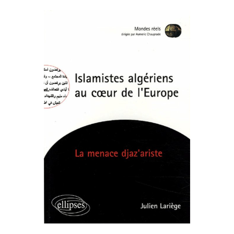 Islamistes algériens au cœur de l’Europe - La menace djaz'ariste