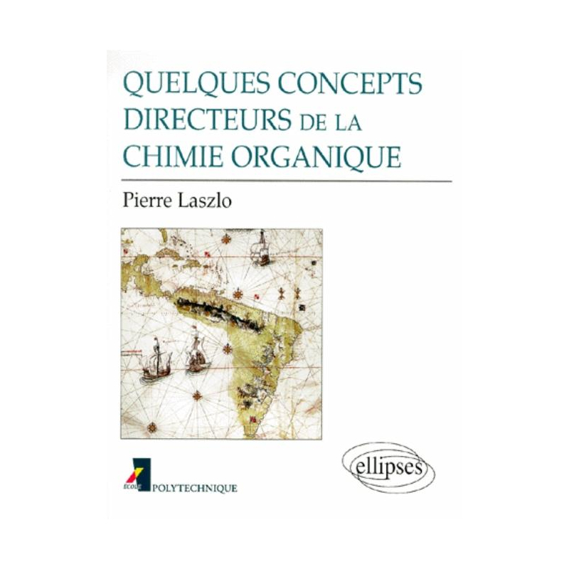 Quelques concepts directeurs de la chimie organique