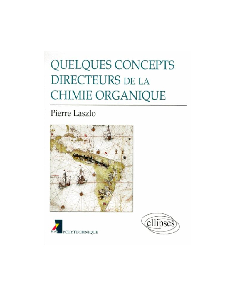 Quelques concepts directeurs de la chimie organique