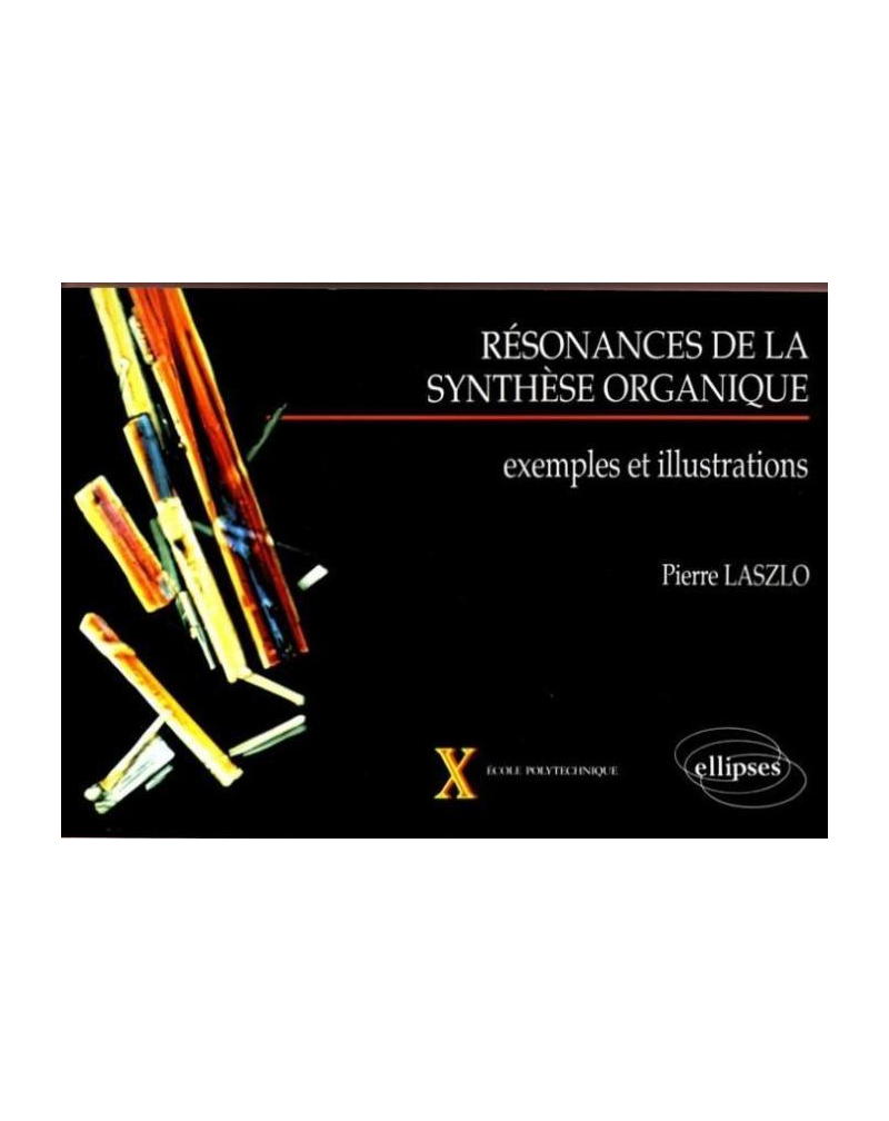 Résonances de la synthèse organique - Exemples et illustrations