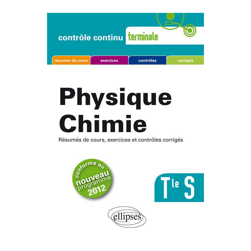 Physique-Chimie - Terminale S conforme au nouveau programme 2012