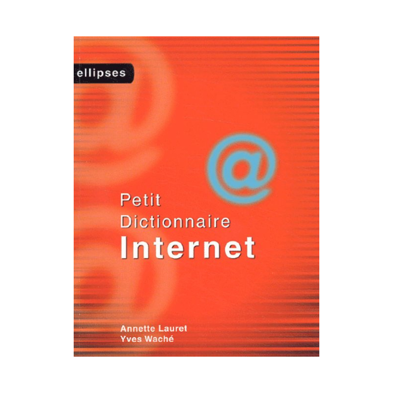Petit dictionnaire Internet