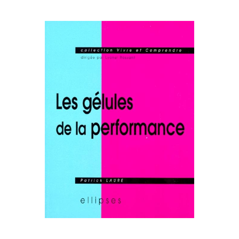 gélules de la performance (Les)