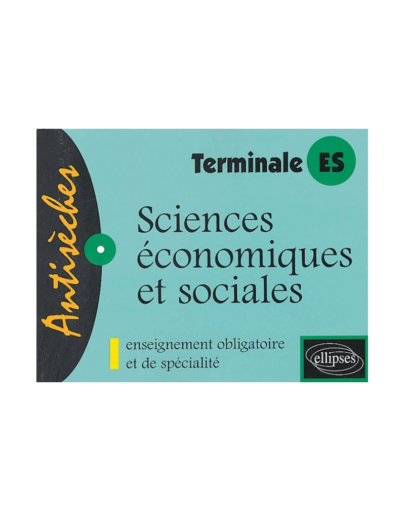 Sciences économiques et sociales, Enseignement obligatoire et de spécialité - Terminale ES