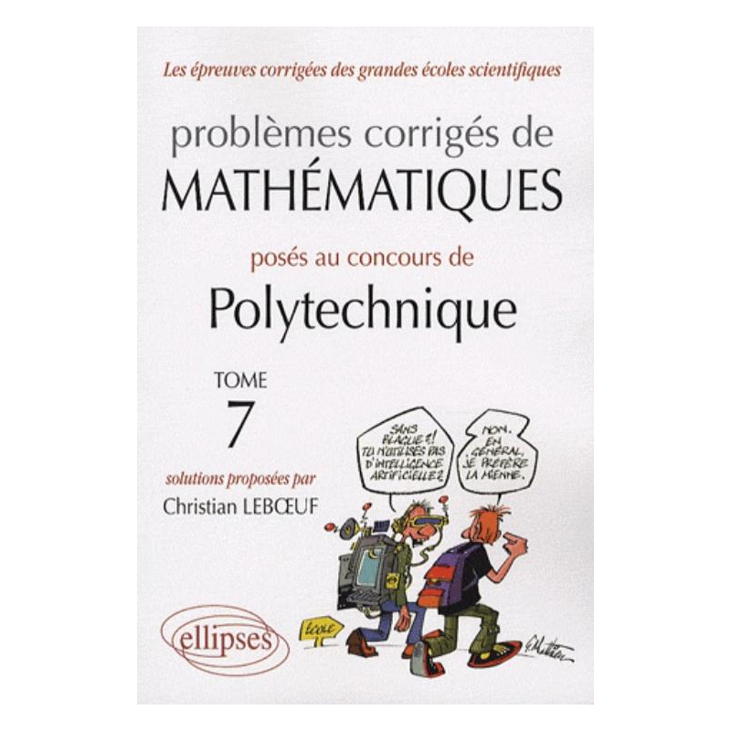 Mathématiques Polytechnique 2004-2007 - Tome 7