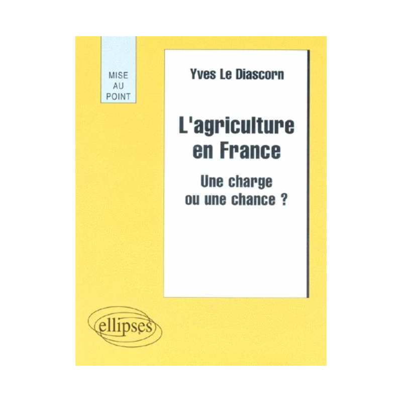 L' agriculture en France - Une charge ou une chance ?