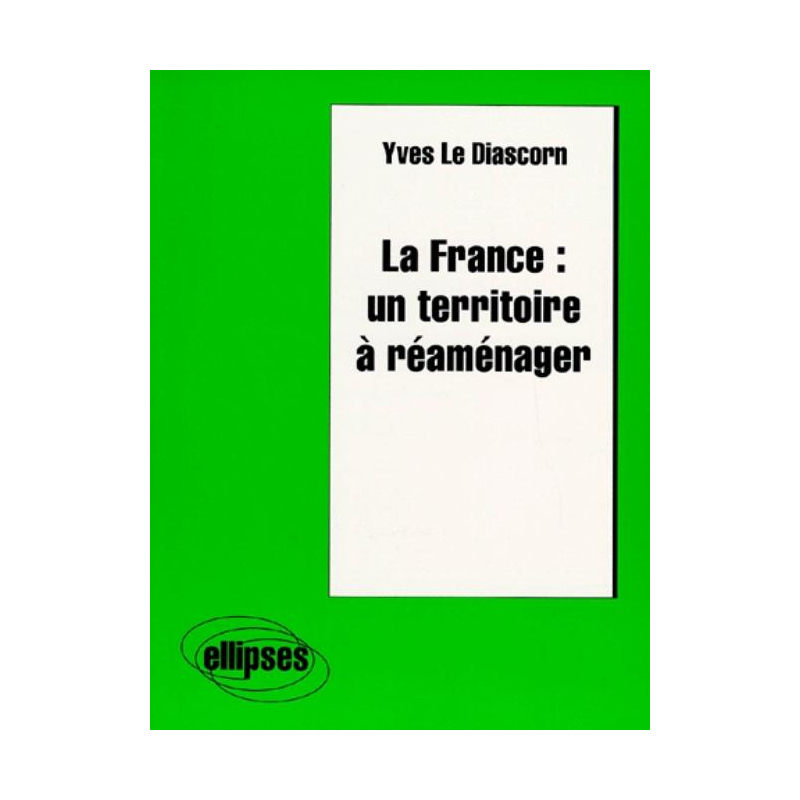 La France : un territoire à réaménager