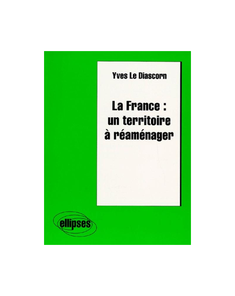La France : un territoire à réaménager
