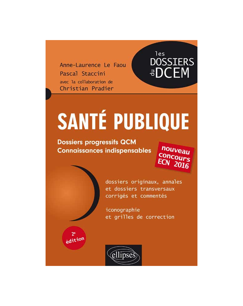 Santé publique. Dossiers, QCM, connaissances indispensables - 2e édition - nouveau concours ECN 2016