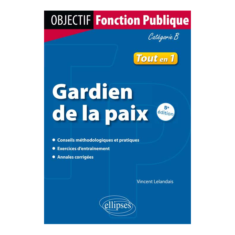 Gardien de la paix. 5e édition. Catégorie B